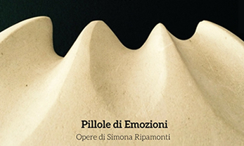 Pillole di Emozioni - Mostra personale di Simona Ripamonti